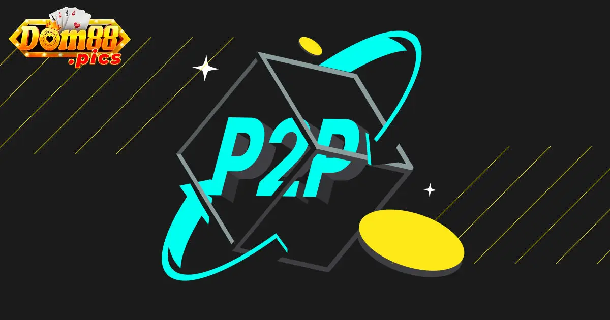 giao dịch p2p 1 Sự phát triển của giao dịch P2P