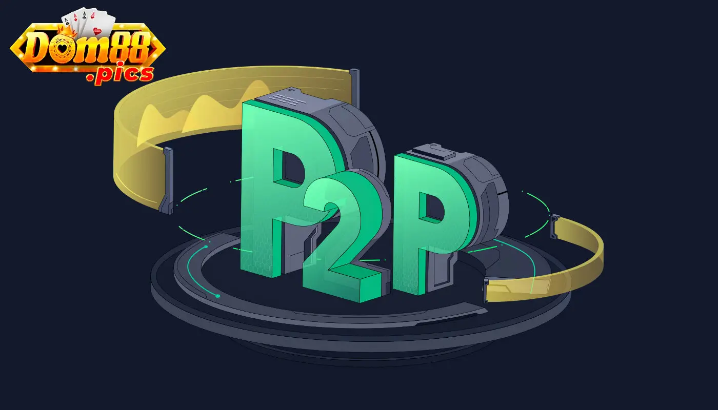 giao dịch p2p 2 Lợi ích Đáng chú ý khi Sử dụng giao dịch P2P